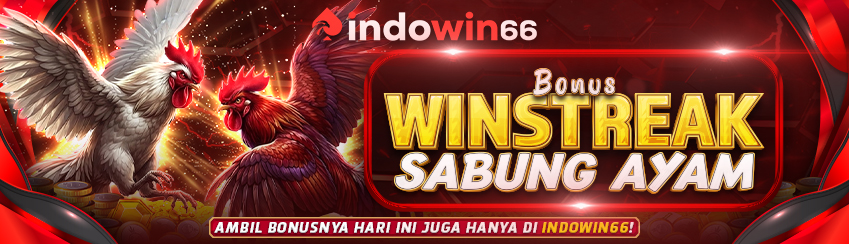 Bonus Winstreak Sambung Ayam Indowin66